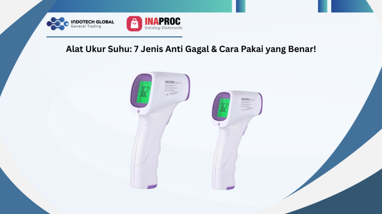Alat Ukur Suhu_ 7 Jenis Anti Gagal & Cara Pakai yang Benar!