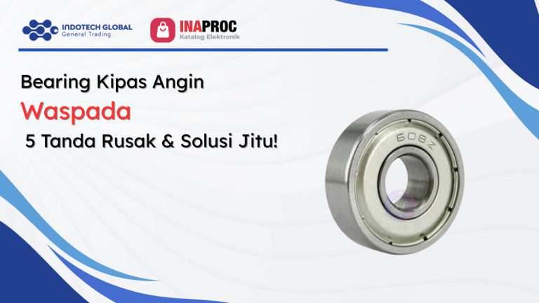 Bearing Kipas Angin: Waspada 5 Tanda Rusak & Solusi Jitu!