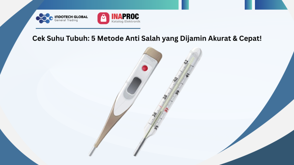Cek Suhu Tubuh_ 5 Metode Anti Salah yang Dijamin Akurat & Cepat!