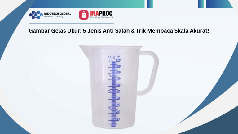 Gambar Gelas Ukur: 5 Jenis Anti Salah & Trik Membaca Skala Akurat!