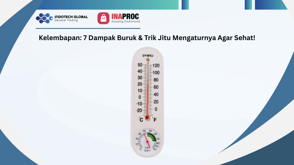 Kelembapan_ 7 Dampak Buruk & Trik Jitu Mengaturnya Agar Sehat!