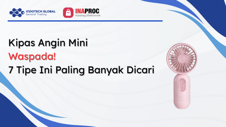 Kipas Angin Mini: Waspada! 7 Tipe Ini Paling Banyak Dicari