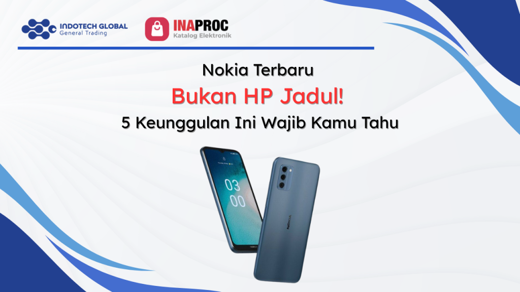 Nokia Terbaru Bukan HP Jadul! 5 Keunggulan Ini Wajib Kamu Tahu