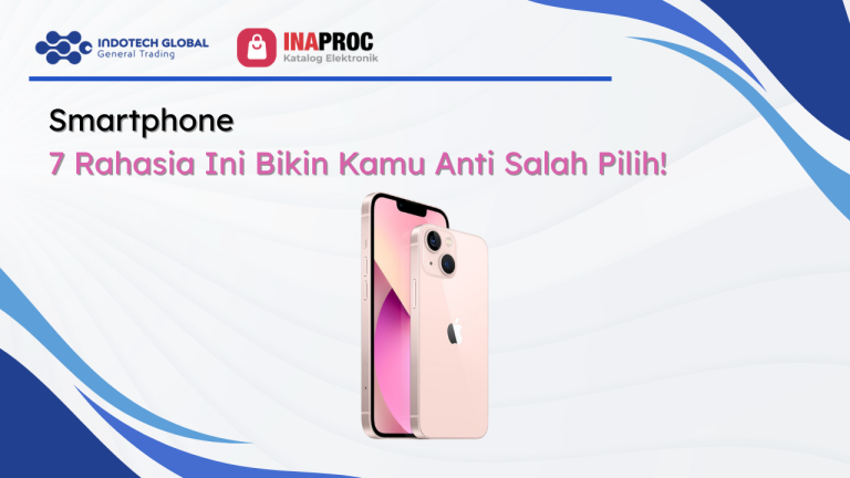 Smartphone 7 Rahasia Ini Bikin Kamu Anti Salah Pilih!