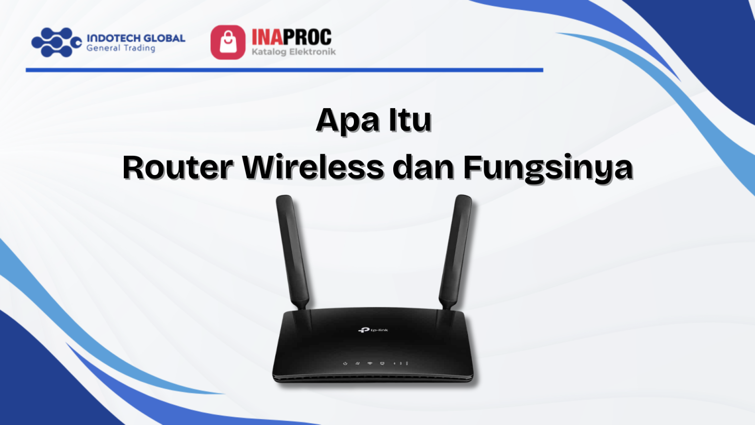 6 Fitur Router Wireless Super Canggih & Mudah Dikontrol